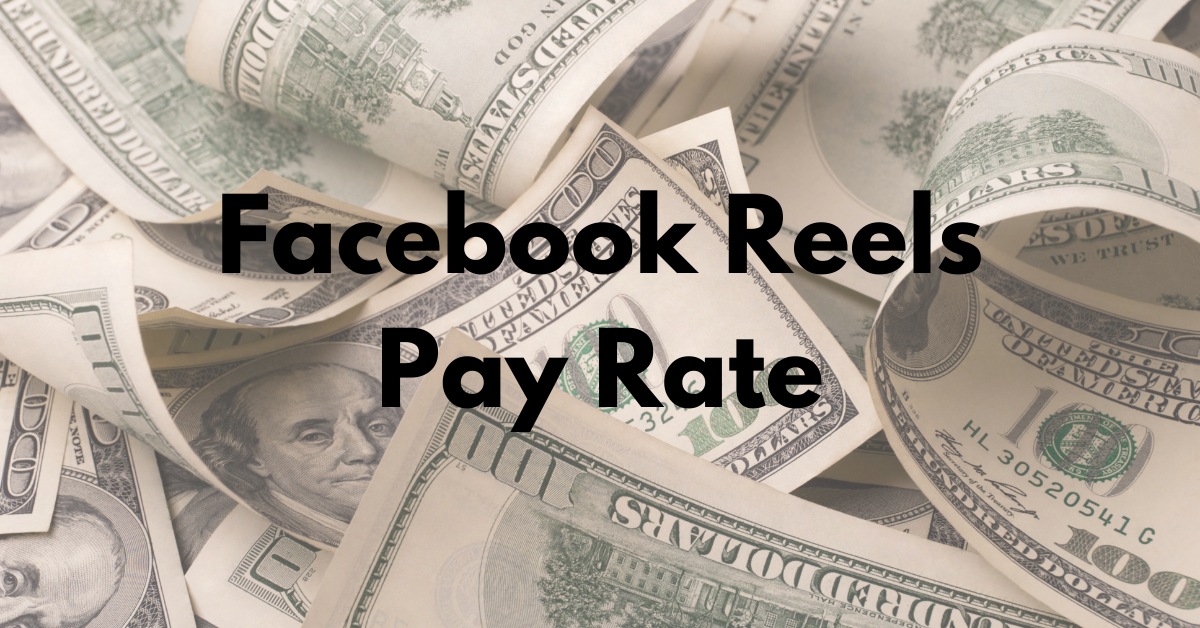 Facebook Reels Pay Rate